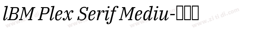 lBM Plex Serif Mediu字体转换